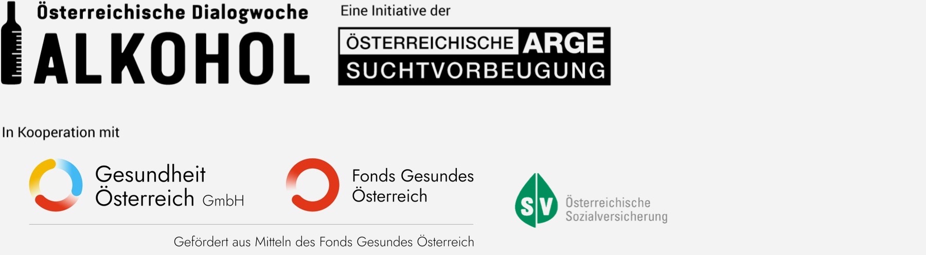 Die Österreichische Dialogwoche Alkohol ist eine Initiative der Österreichischen ARGE Suchtvorbeugung in Kooperation mit dem Dachverband der österreichischen Sozialversicherung und der Gesundheit Österreich GmbH/Geschäftsbereich Fonds Gesundes Österreich.